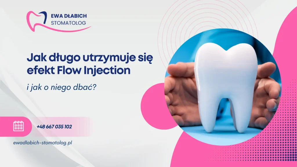 Jak długo utrzymuje się efekt Flow Injection i jak o niego dbać